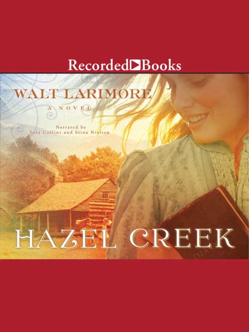 Title details for Hazel Creek by Walt Larimore - Available